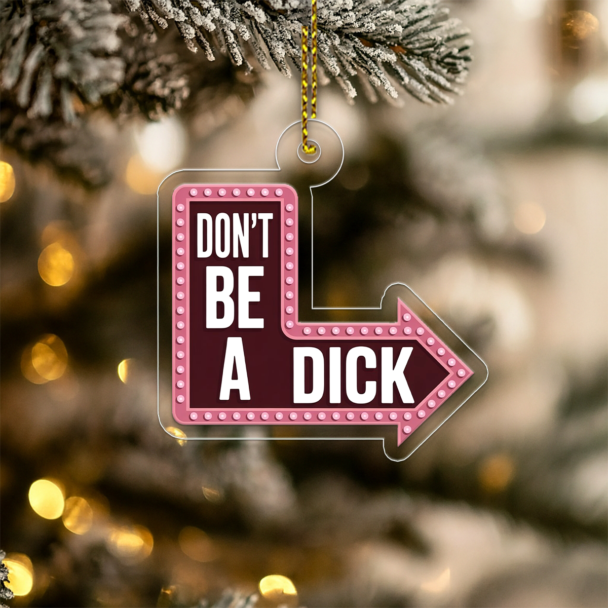 Personalized Don't Be Ornament, Funny Custom Christmas Ornament, Gag Gift Holiday Decoration, Humor Ornament, Adult Ornament