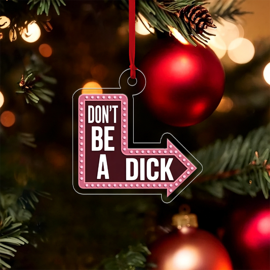 Personalized Don't Be Ornament, Funny Custom Christmas Ornament, Gag Gift Holiday Decoration, Humor Ornament, Adult Ornament