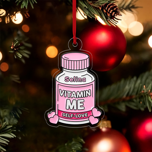 Personalized Vitamin Me Self Love Ornament, Custom Christmas Ornament, Funny Self Care Ornament, Mental Health Gift, Couple Ornament