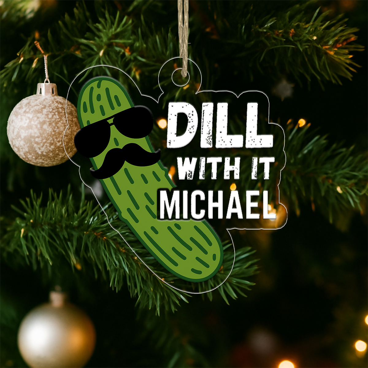 Personalized Dill With It Pickle Ornament, Custom Funny Christmas Ornament, Gift for Pickle Lover, Holiday Humor Decoration, Unique Keepsake