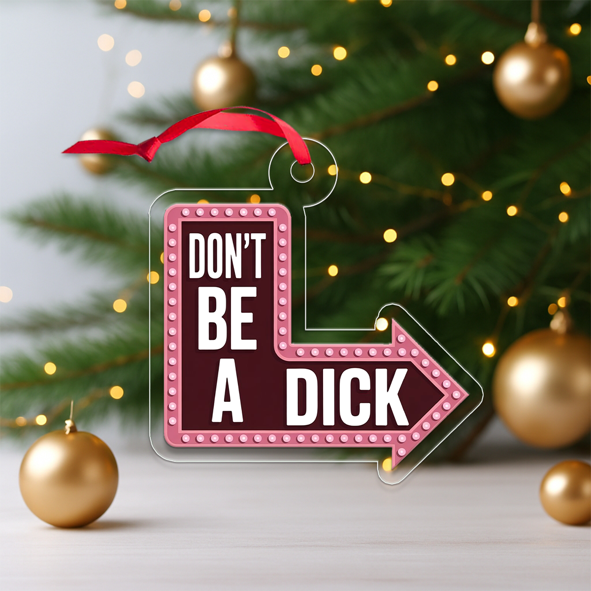 Personalized Don't Be Ornament, Funny Custom Christmas Ornament, Gag Gift Holiday Decoration, Humor Ornament, Adult Ornament