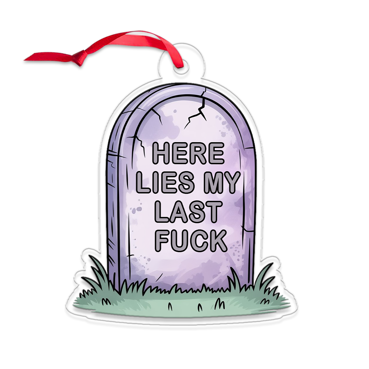 Funny Here Lies My Last Tombstone Ornament, Grave Ornament, Dark Humor Christmas Ornament, Sarcastic Gag Gift, Holiday Decoration