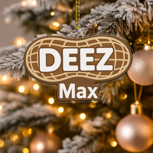 Personalized Deez Nuts Ornament, Funny Meme Gag Gift, Christmas Ornament, Holiday Humor Decoration, Adult Christmas Keepsake