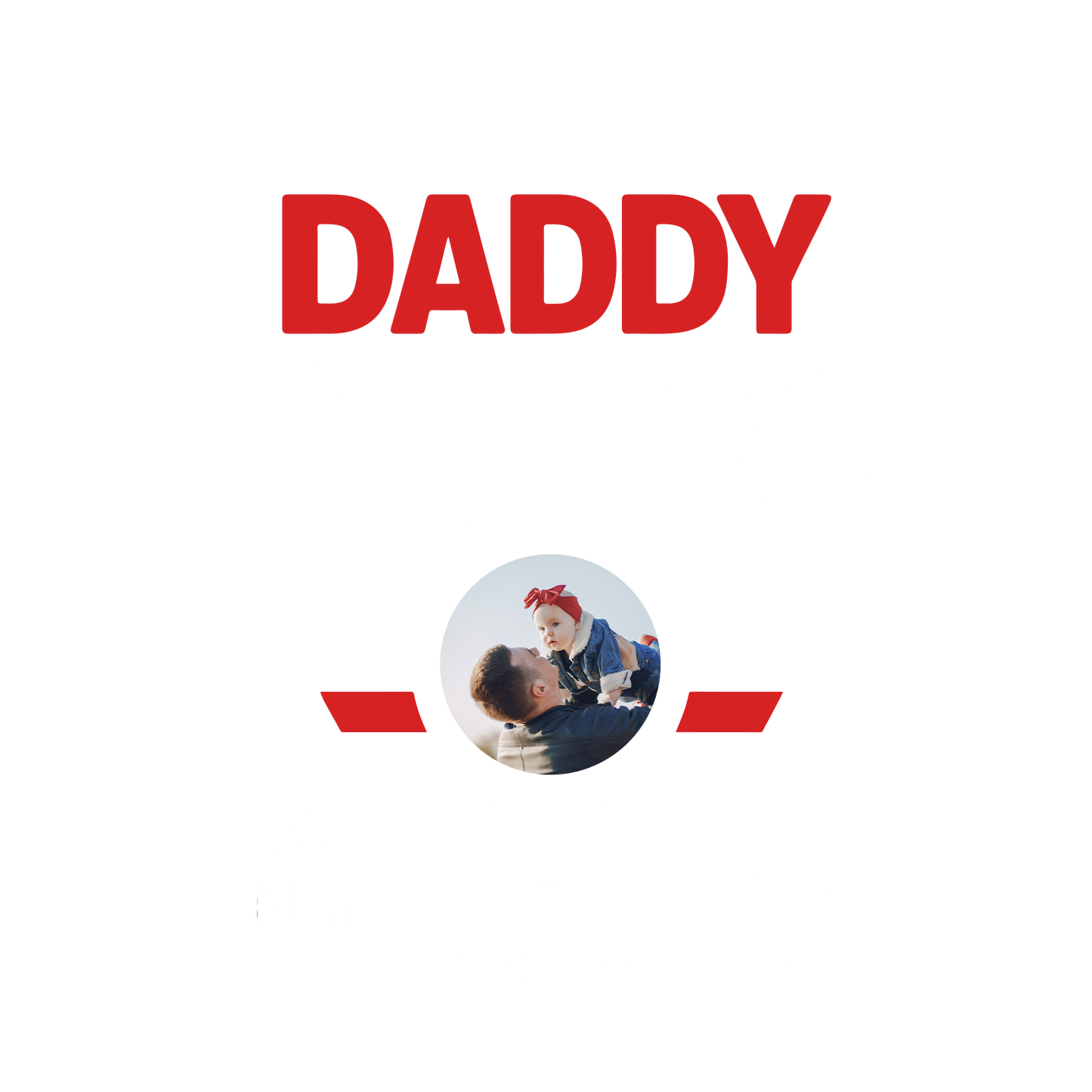 Custom Photo Daddy Fireman Drive Safe