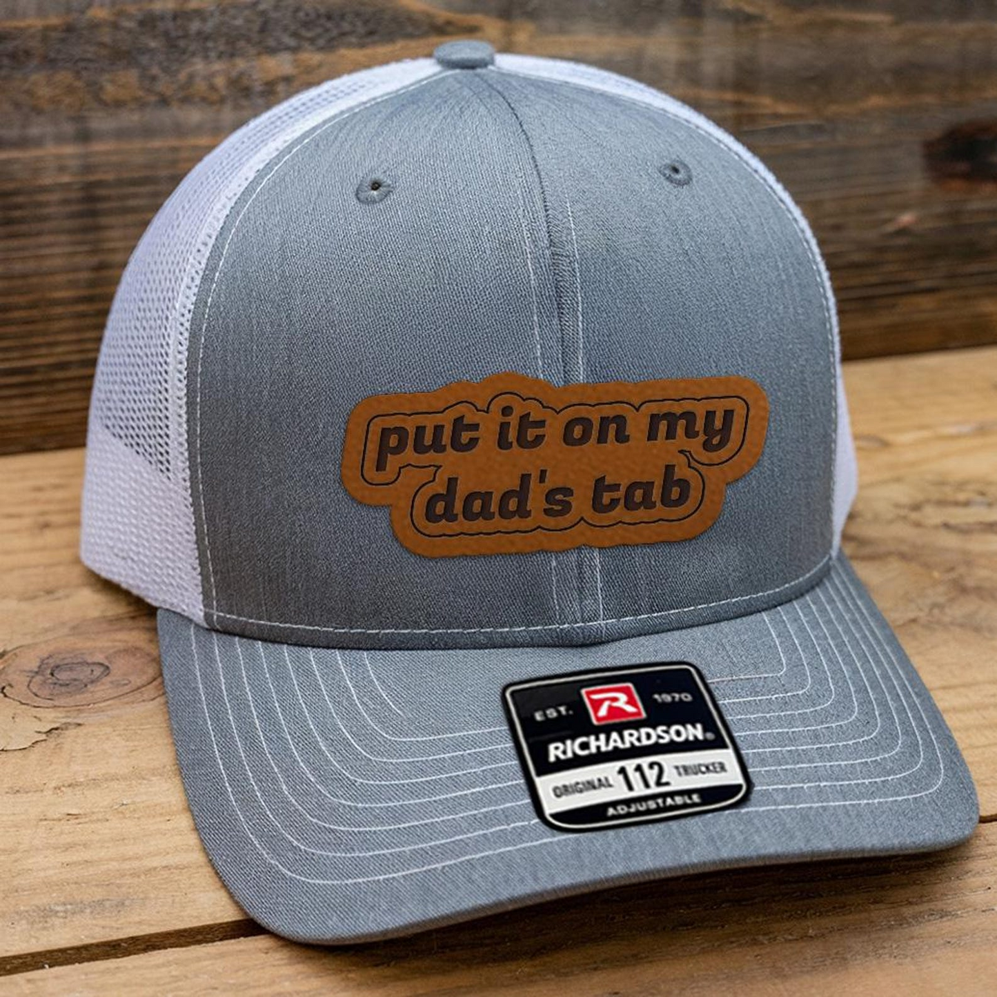 Put It On My Dad's Tab Trucker Hat | Leather Patch Hat | Gift Idea For Mom