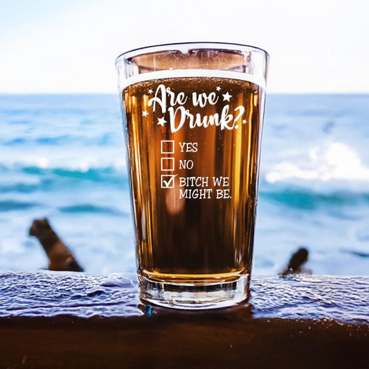 Are We Drunk We Might Be Pint Glass | Funny Gift Idea | Engraved Beer Glass