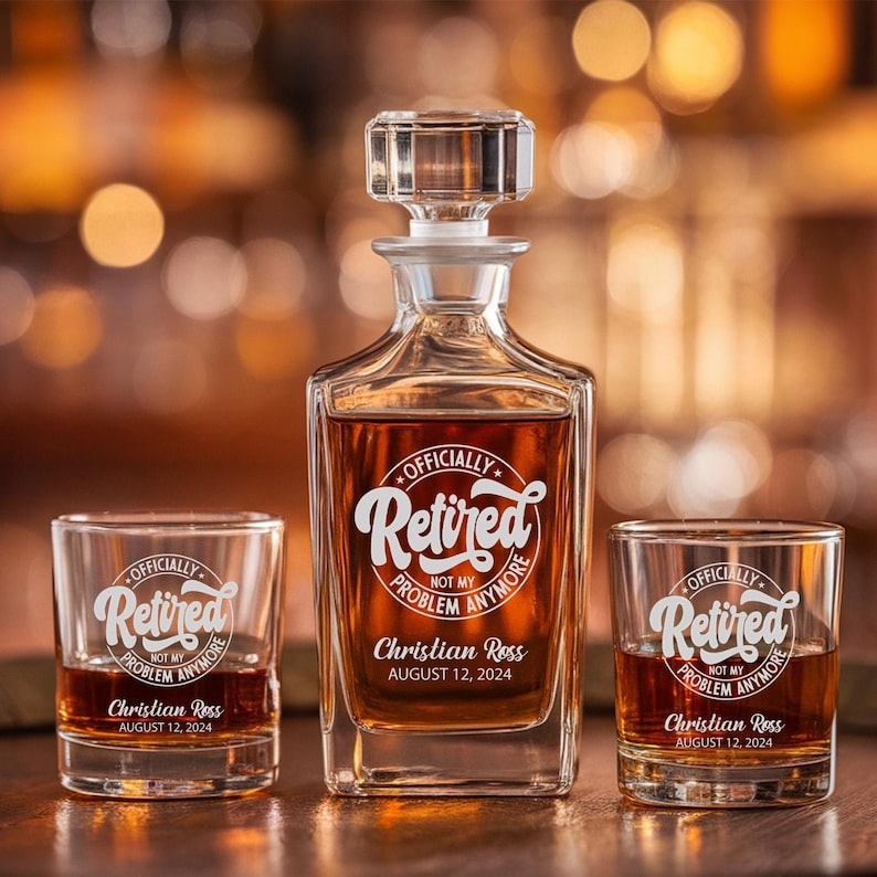 Officially Retired Not My Problem Whiskey Decanter Set With Glasses | Happy Retirement Gift | Engraved Gift For Retirement TND001