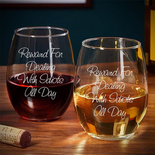 Reward For Dealing With Idiots All Day Stemless Wine Glass | Funny Gift Idea | Gift For Mom