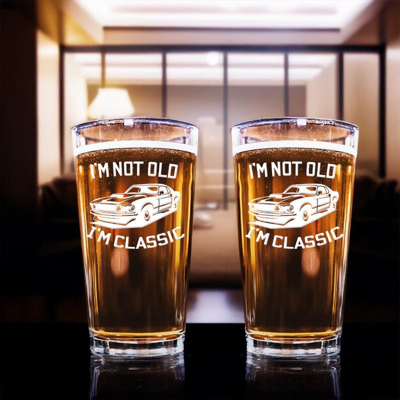I'm Not Old I'm A Classic Glass | Custom Classic Car for Fathers | Engraved Beer Glass