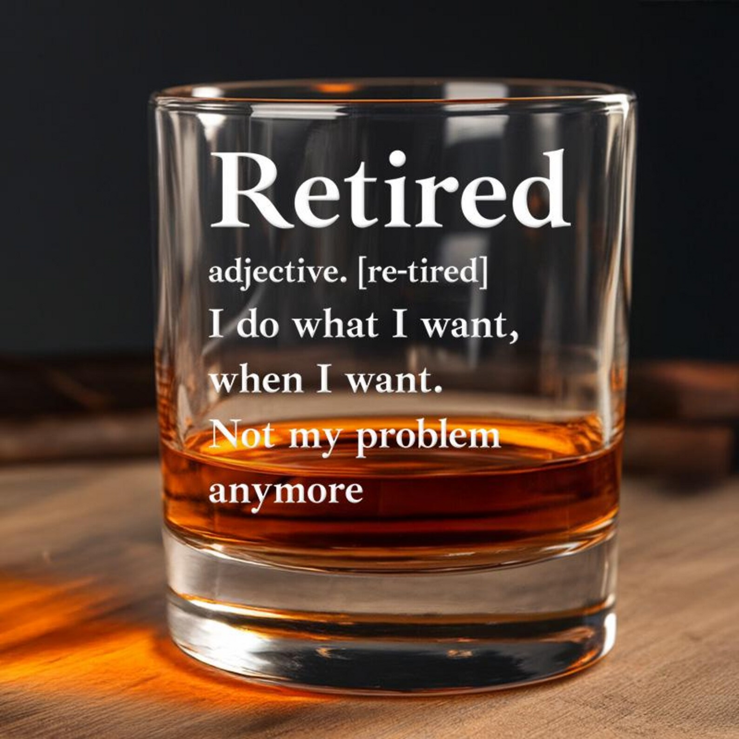Retired I Do What I Want, When I Want Whiskey Glass | Funny Retirement Gift | Retired Leaving Gift