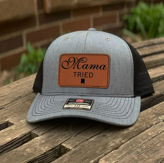 Mama Tried Leather Patch Hat | Mother's Day Gift | Best Gift For Mom