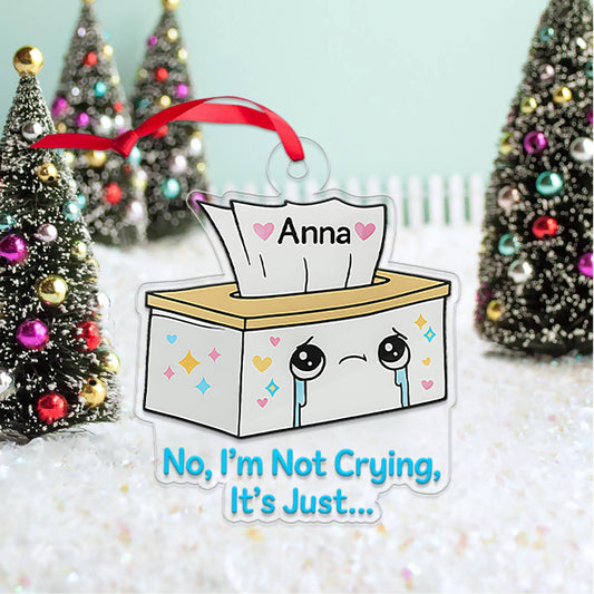 Personalized I'm Not Crying Paper Box Ornament, Funny Tissue Box Christmas Ornament, Custom Gag Gift, Holiday Joke Keepsake