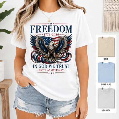 Patriotic Freedom T-Shirt, America 250 Years Since 1776 Tee THUC99