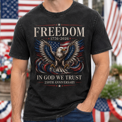 Patriotic Freedom T-Shirt, America 250 Years Since 1776 Tee THUC99