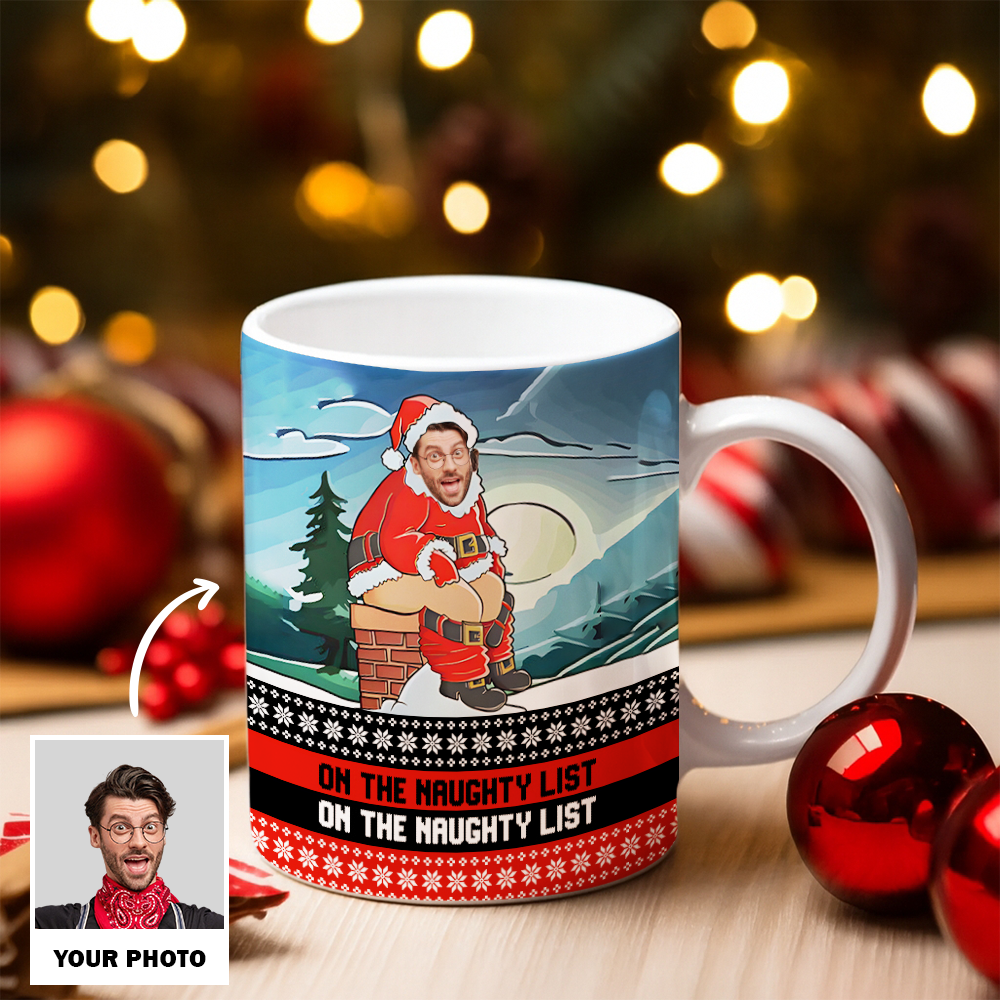 Personalized Photo Face Funny Naughty List Christmas Mug – Custom Face Xmas Gift TH99