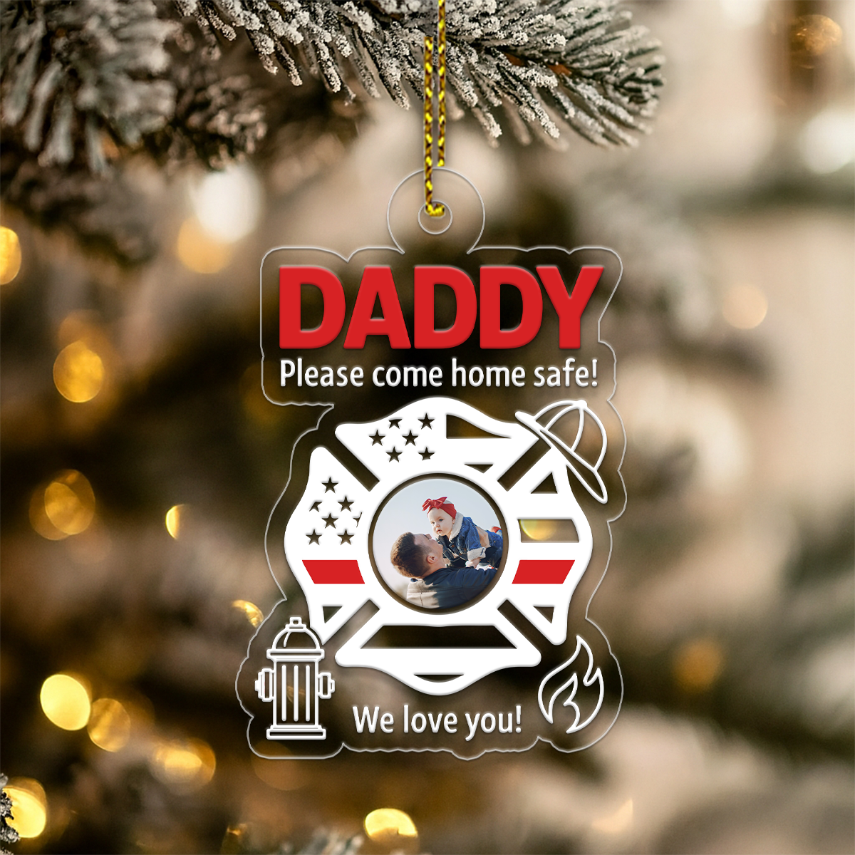 Custom Photo Daddy Fireman Drive Safe