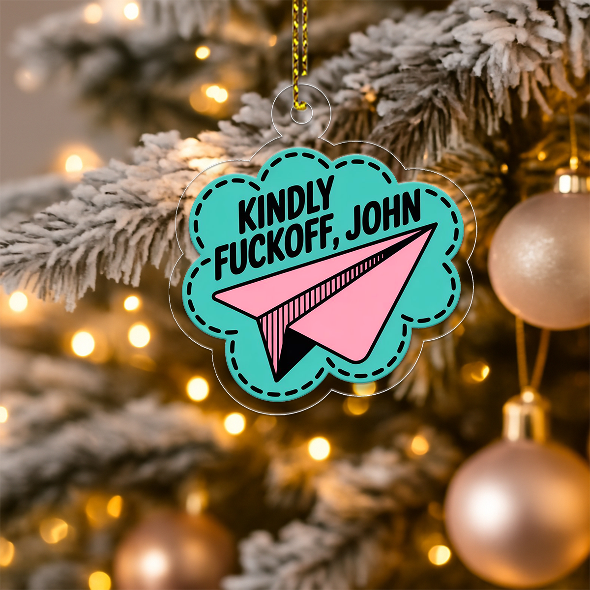 Funny Kindly Ornament, Personalized Holiday Gift, Custom Christmas Ornament, Gag Gift for Friends, Playful Holiday Keepsake