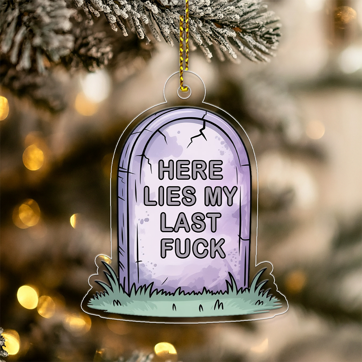 Funny Here Lies My Last Tombstone Ornament, Grave Ornament, Dark Humor Christmas Ornament, Sarcastic Gag Gift, Holiday Decoration