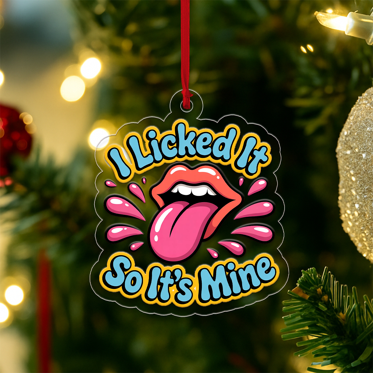 I Licked It So It's Mine Ornament, Funny Gag Gift for Friends, Christmas Decoration, Holiday Humor Keepsake