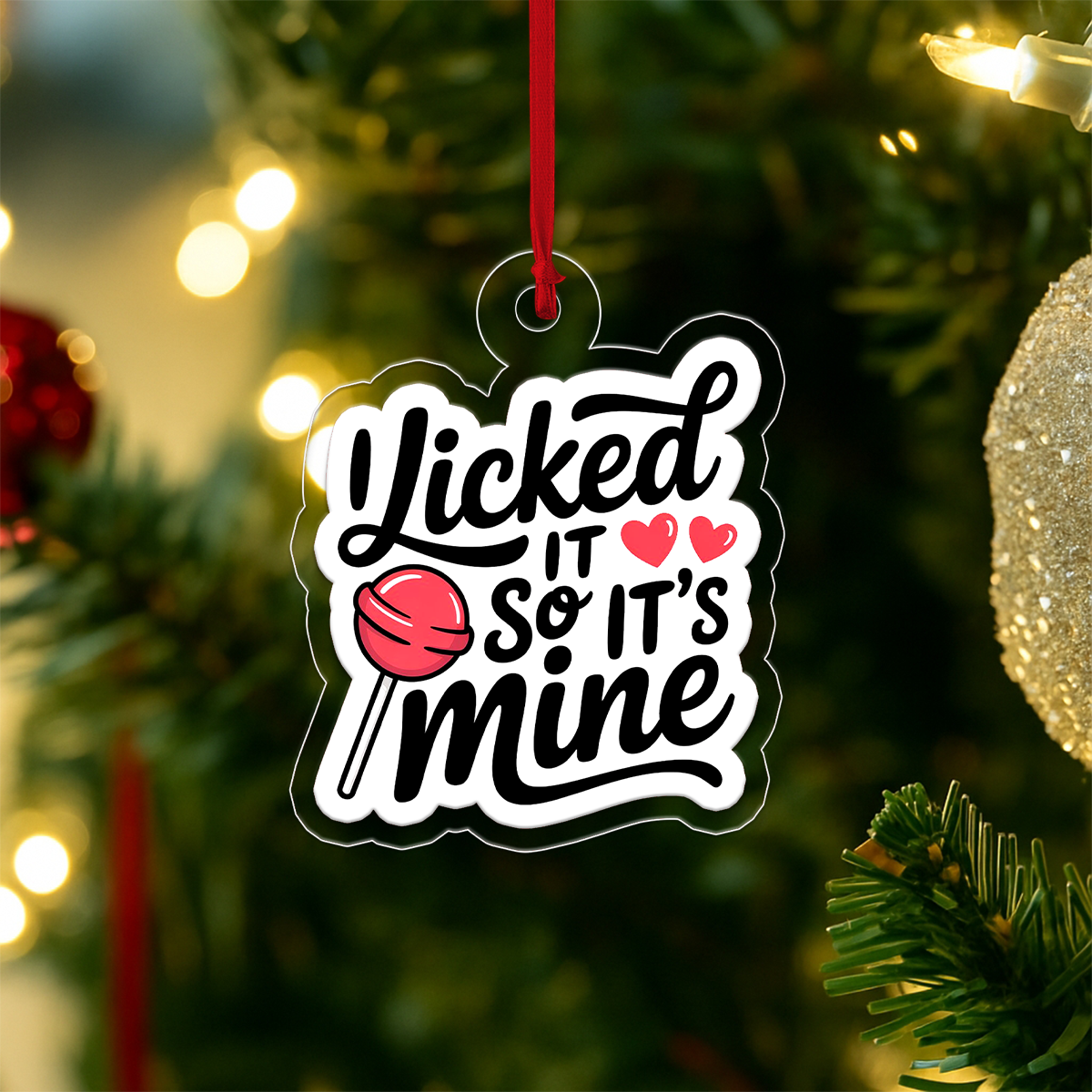 I Licked It So It's Mine Ornament, Funny Christmas Ornament, Gag Gift, Holiday Humor Decoration, Unique Keepsake