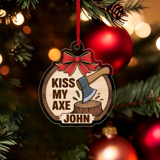 Personalized Kiss My Axe Adult Ornament, Funny Custom Christmas Tree Decoration, Lumberjack Gift, Woodworker Ornament, Holiday Gag Gift Idea