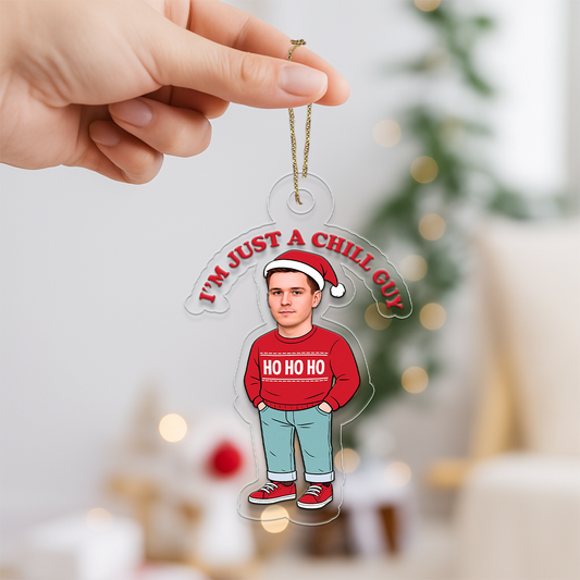 Custom Photo I'm Just A Chill Guy Ornament, Personalized Funny Christmas Ornament, Gag Gift Holiday Decoration, Unique Xmas Ornament