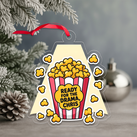 Funny Popcorn Ready For The Drama Ornament, Personalized Custom Christmas Ornament, Gift for Friends, Drama Holiday Keepsake