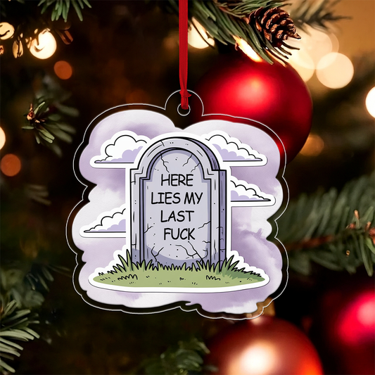 Funny Here Lies My Last Tombstone Christmas Ornament, Grave Ornament, Dark Humor Christmas Ornament, Sarcastic Gag Gift, Holiday Decoration