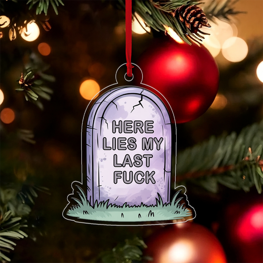Funny Here Lies My Last Tombstone Ornament, Grave Ornament, Dark Humor Christmas Ornament, Sarcastic Gag Gift, Holiday Decoration