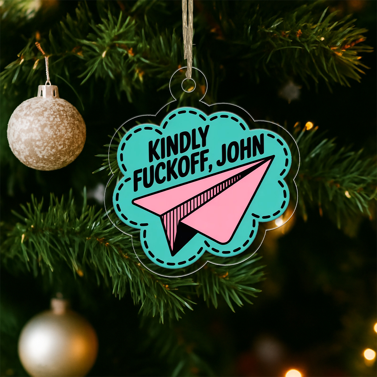 Funny Kindly Ornament, Personalized Holiday Gift, Custom Christmas Ornament, Gag Gift for Friends, Playful Holiday Keepsake
