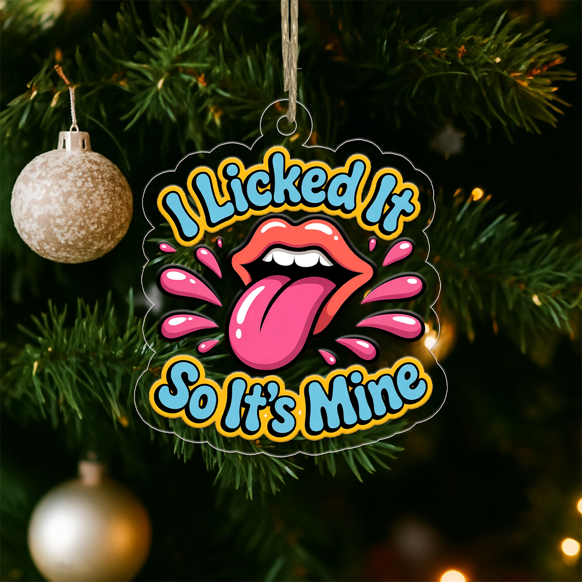 I Licked It So It's Mine Ornament, Funny Gag Gift for Friends, Christmas Decoration, Holiday Humor Keepsake