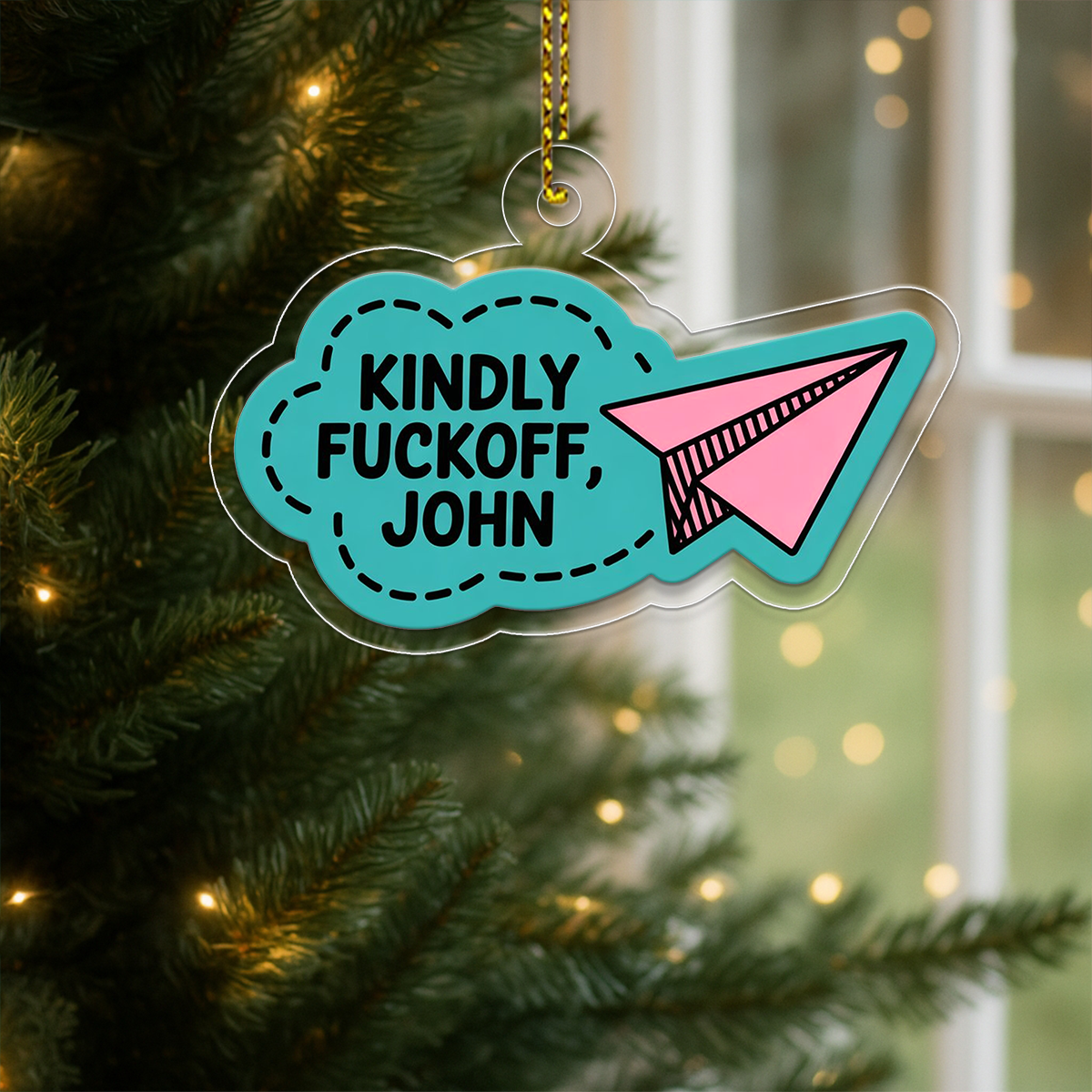 Personalized Kindly Funny Ornament, Custom Christmas Ornament, Funny Holiday Gift, Gag Ornament for Friends, Unique Keepsake Decoration