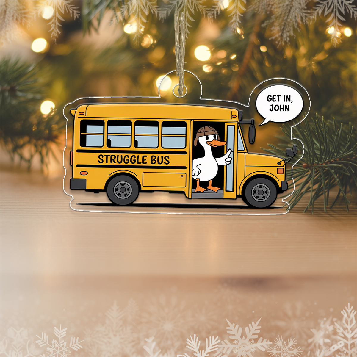 Custom Get in Struggle Bus Ornament, Personalized Funny Christmas Ornament, School Gift, Humor Gag Ornament, Holiday Decoration