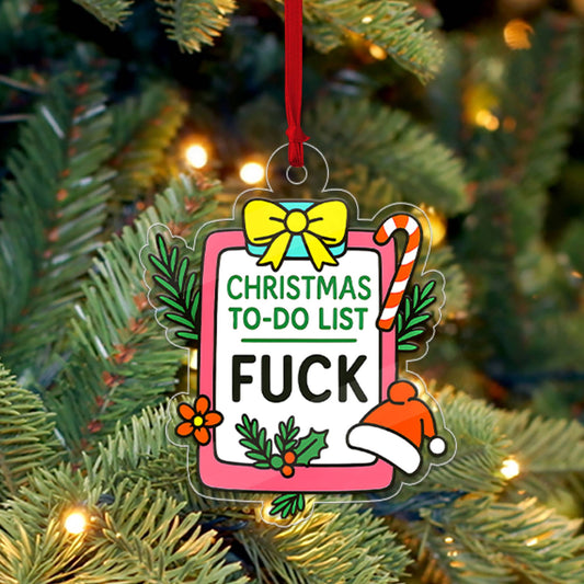 Funny Christmas Plan To Do List Acrylic Ornament, Gift For Friends, Funny Ornament Gift, Adult Ornament, Santa List Ornament