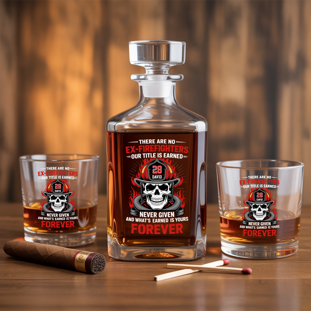Personalized There Are No Ex-Firefighters Our Title Is Earned Never Given Decanter Set, Gift For Fireman, First Responder Gift TNN033