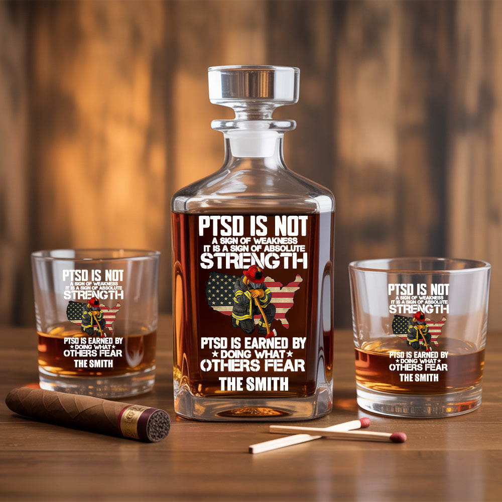 Personalized PTSD Is NOt A Sign Of Weakness Decanter, Gift For Fireman Decanter With Whiskey Glasses Set, First Responder Gift TNN027