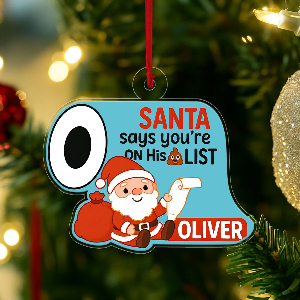Personalized Santa Says You're On His List Ornament, Funny Christmas Ornament, Gag Gift Holiday Decoration Keepsake