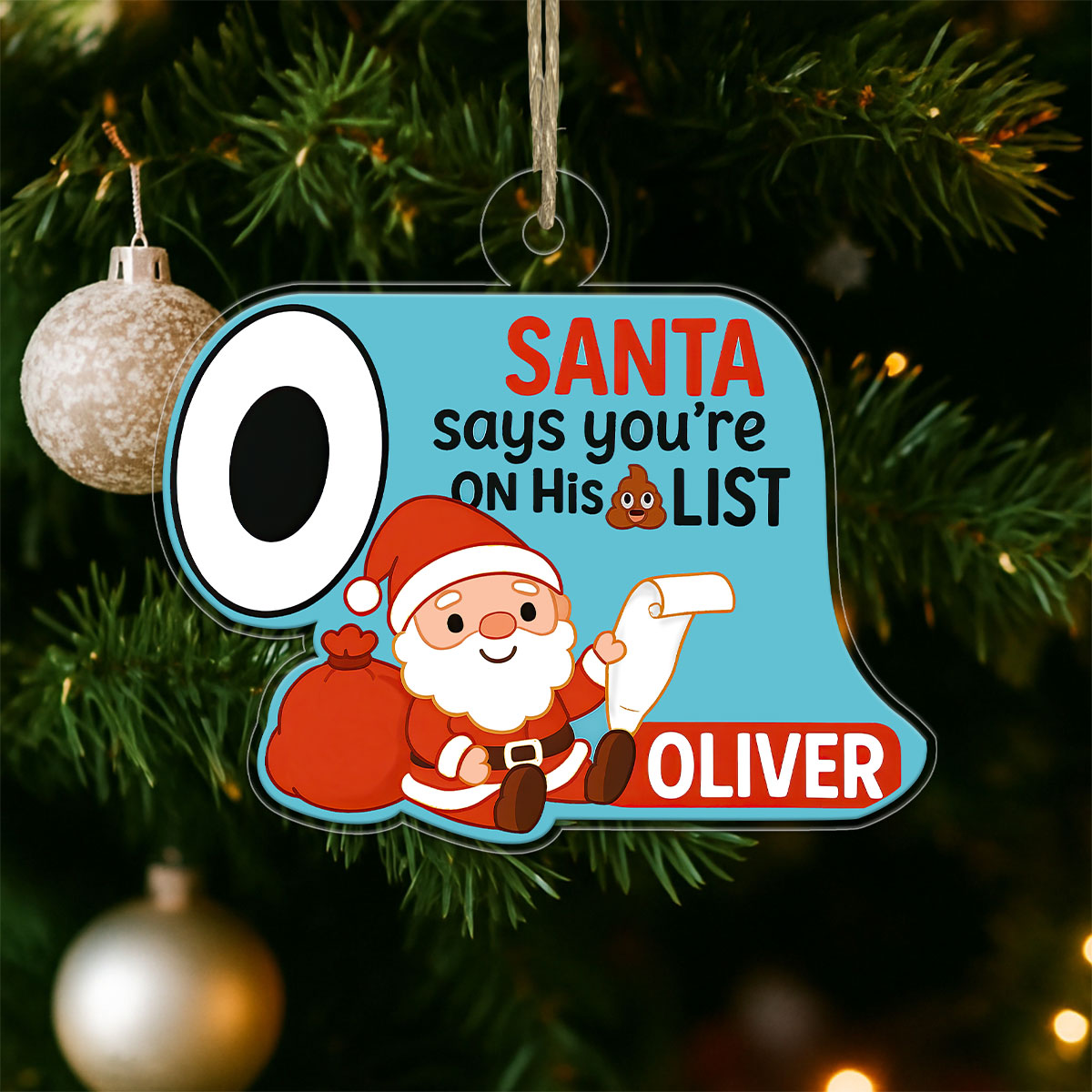 Personalized Santa Says You're On His List Ornament, Funny Christmas Ornament, Gag Gift Holiday Decoration Keepsake