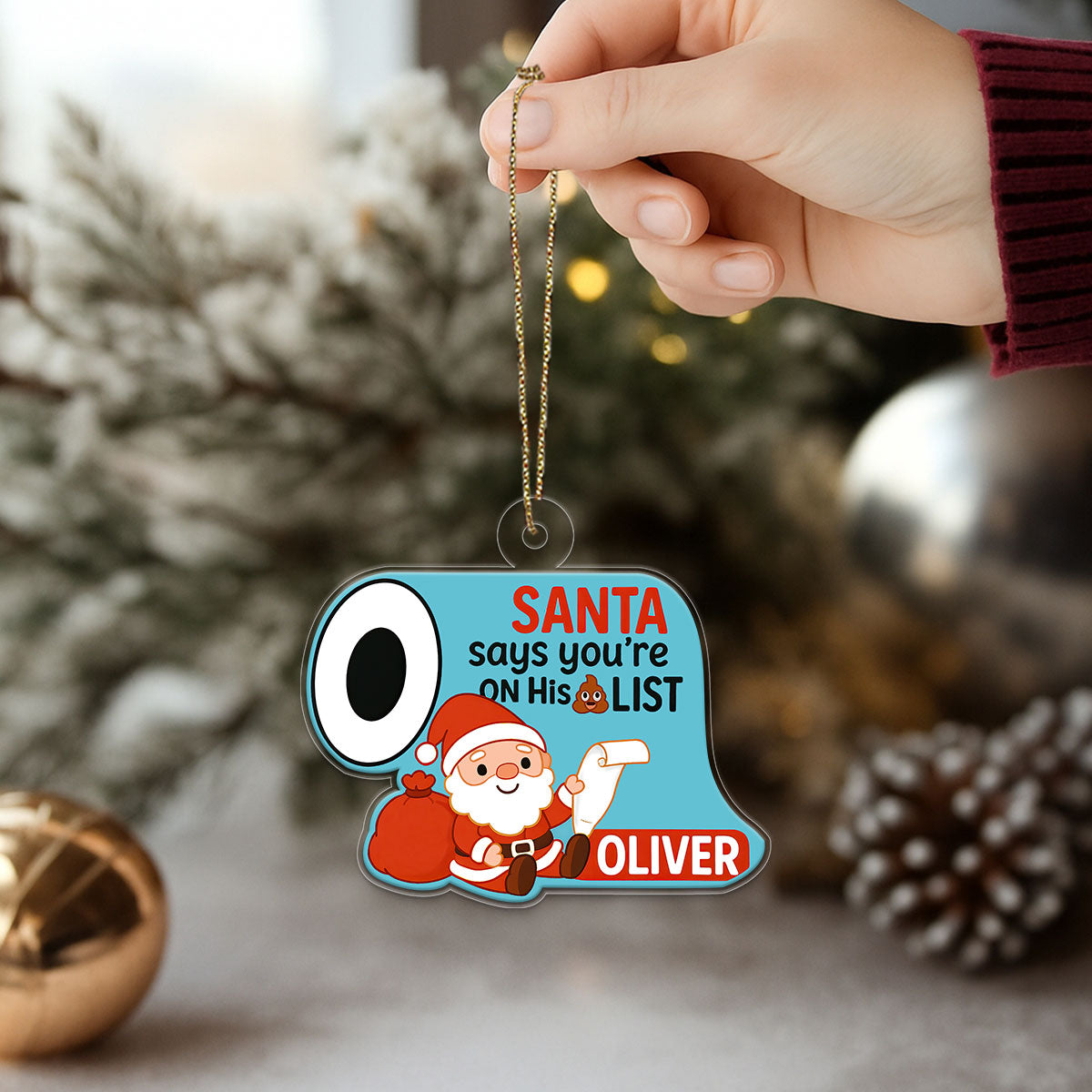 Personalized Santa Says You're On His List Ornament, Funny Christmas Ornament, Gag Gift Holiday Decoration Keepsake