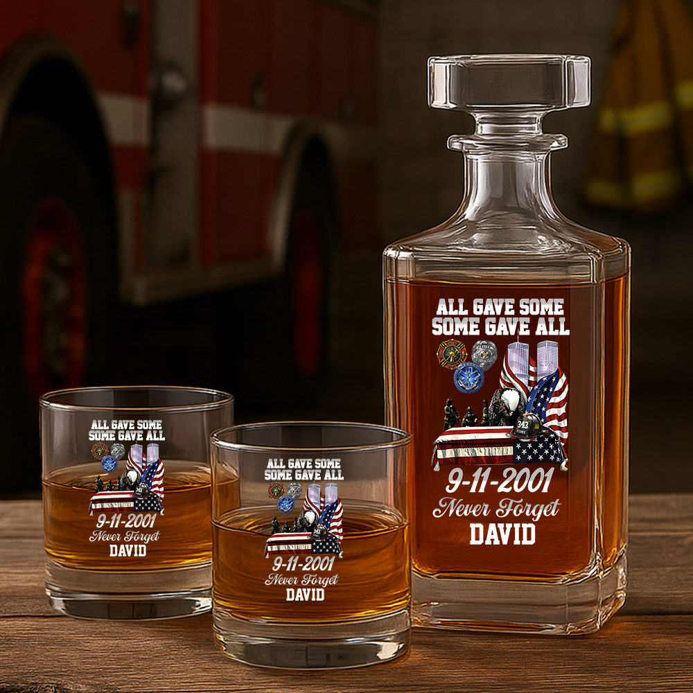 Personalized All Gave Some Some Gave All 9-11-2001 Never Forget Firefighter Decanter Set, Gift For Fireman, First Responder Gift TNN046