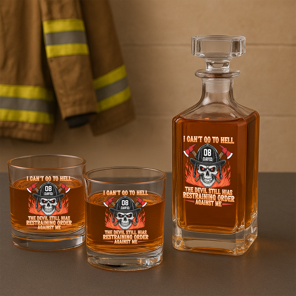 Personalized I Cant Go To Hell The Devil Still Has A Restraining Order Against Me Decanter Set, Gift For Fireman, First Responder Gift TNN037