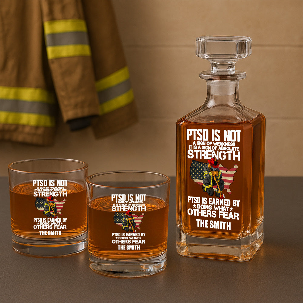Personalized PTSD Is NOt A Sign Of Weakness Decanter, Gift For Fireman Decanter With Whiskey Glasses Set, First Responder Gift TNN027