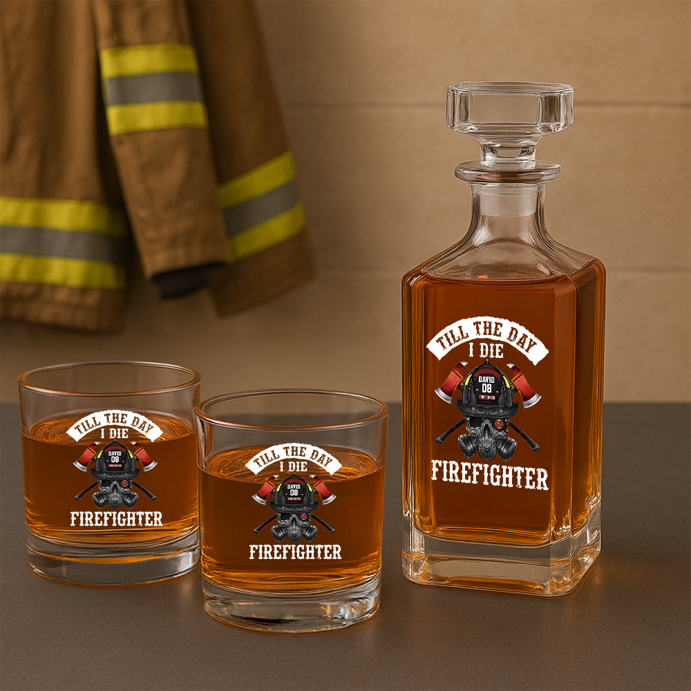 Personalized Firefighter Till The Day I Die Decanter Set, Gift For Fireman, First Responder Gift TNN035