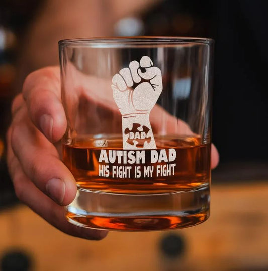Autism Dad His Fight Is My Fight Whiskey Glass | Gift For Dad | Father's Day Gift | Engraved Whiskey Glass