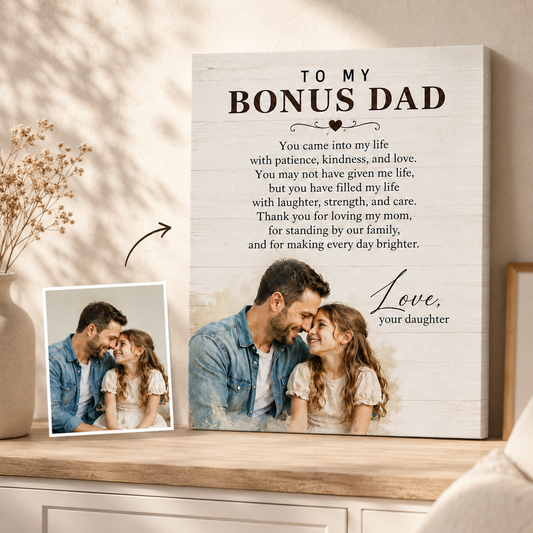 Custom Photo To My Bonus Dad Canvas Wall Art - Custom Gift For Dad TOM99