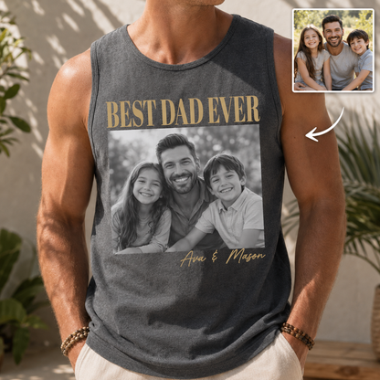 Custom Photo Best Dad Ever Tank Top, Personalized Dad Gifts | Gift For Dad, Grandpa TOM99