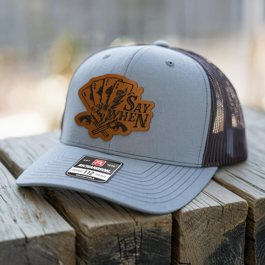Say When Bullrider Trucker Hat | Leather Patch Hat | Funny Gift Idea For Friend
