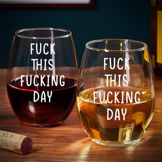 F-ck This F-cking Day Wine Glass | Engraved Wine Glass | Gift For Friend