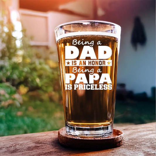 Being A Dad Is An Honor Being A Papa Is Priceless | Personalized Dad Est | Fathers Day Gift | Gift for Dad Beer Glass