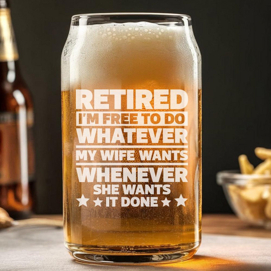 Retired I'm Free To Do Whatever Beer Can Glass 16 Oz | Retirement Gift | Beer Can Glass For Retirees
